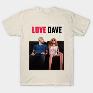 Love Dave T-Shirt